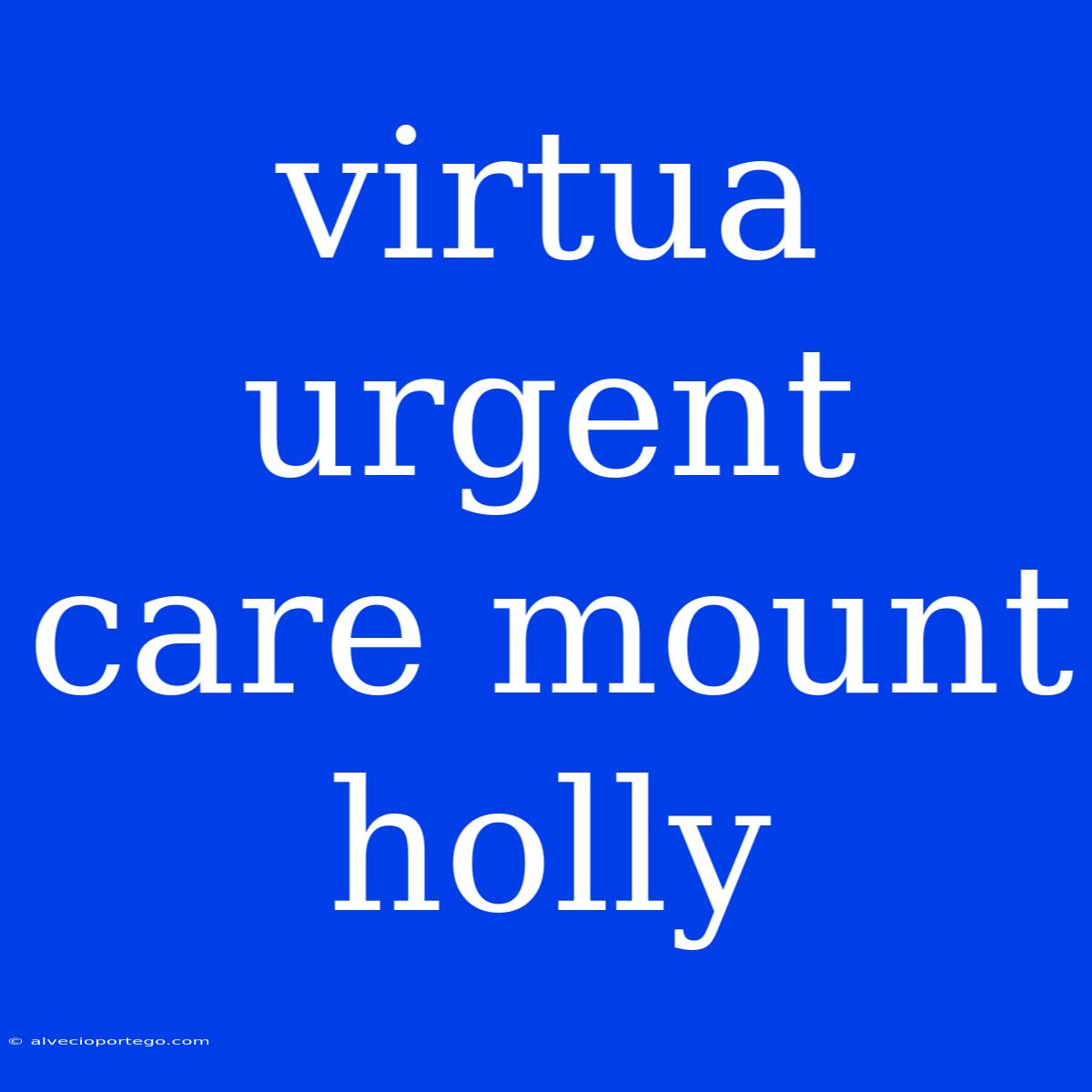 Virtua Urgent Care Mount Holly