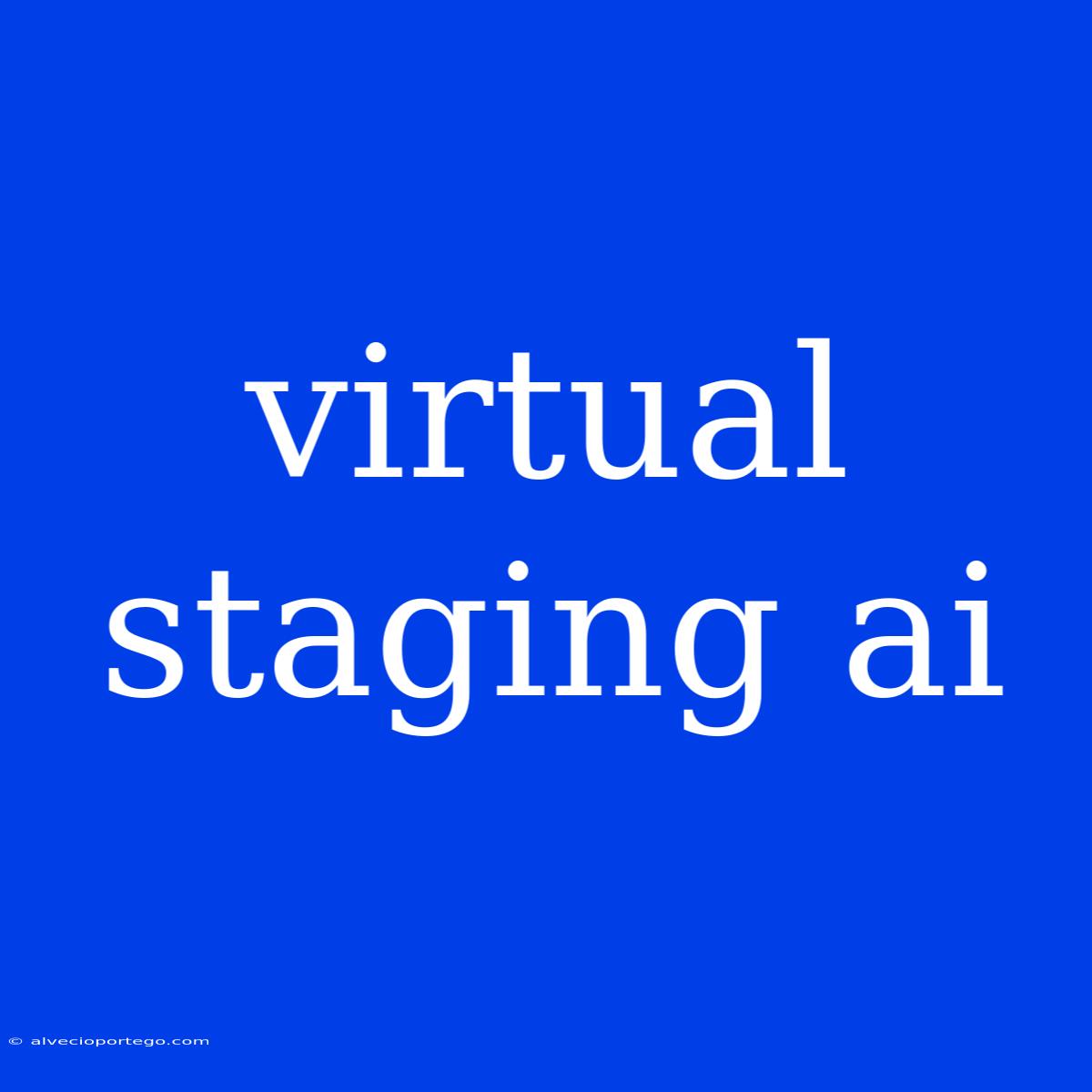 Virtual Staging Ai