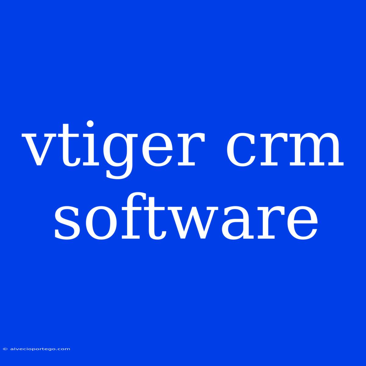 Vtiger Crm Software