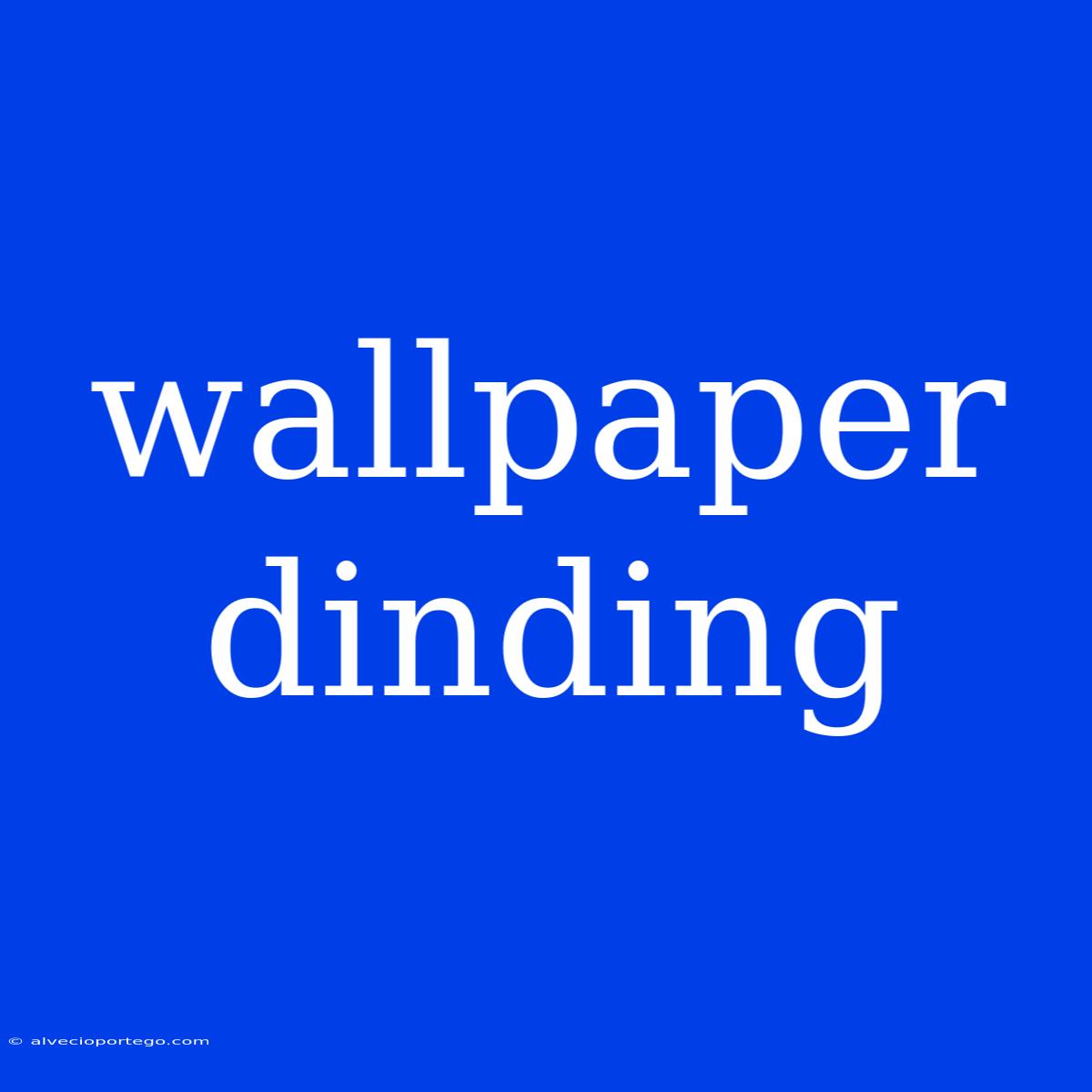 Wallpaper Dinding