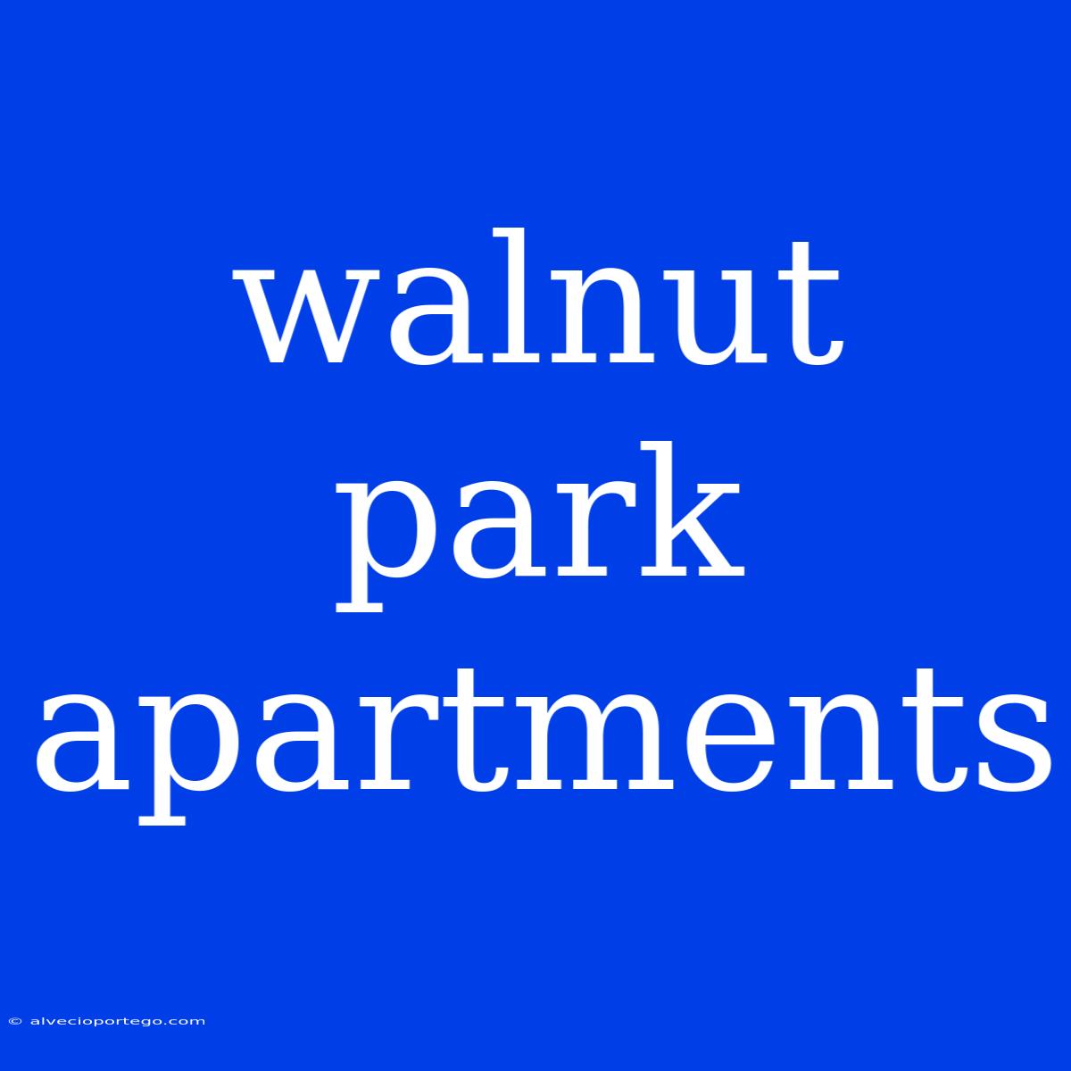 Walnut Park Apartments