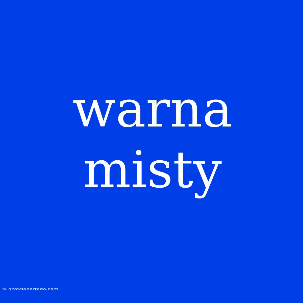 Warna Misty