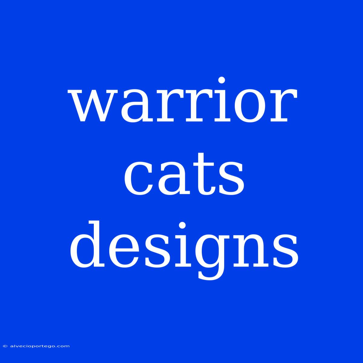 Warrior Cats Designs