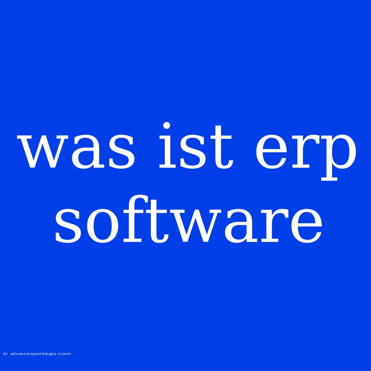 Was Ist Erp Software