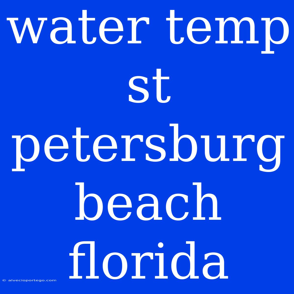 Water Temp St Petersburg Beach Florida