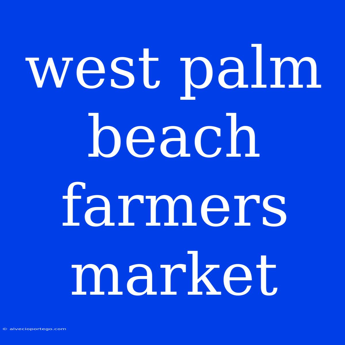 West Palm Beach Farmers Market