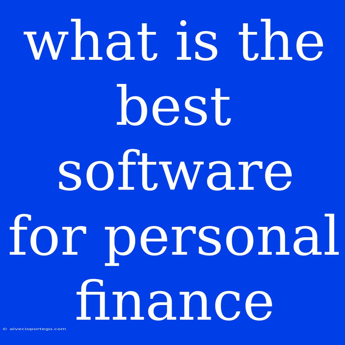 What Is The Best Software For Personal Finance