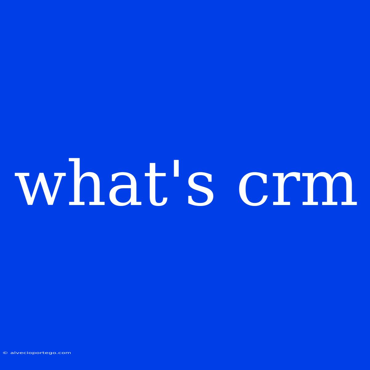 What's Crm