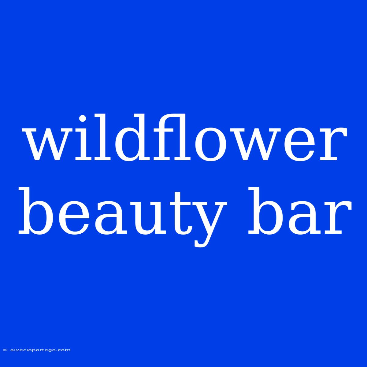 Wildflower Beauty Bar