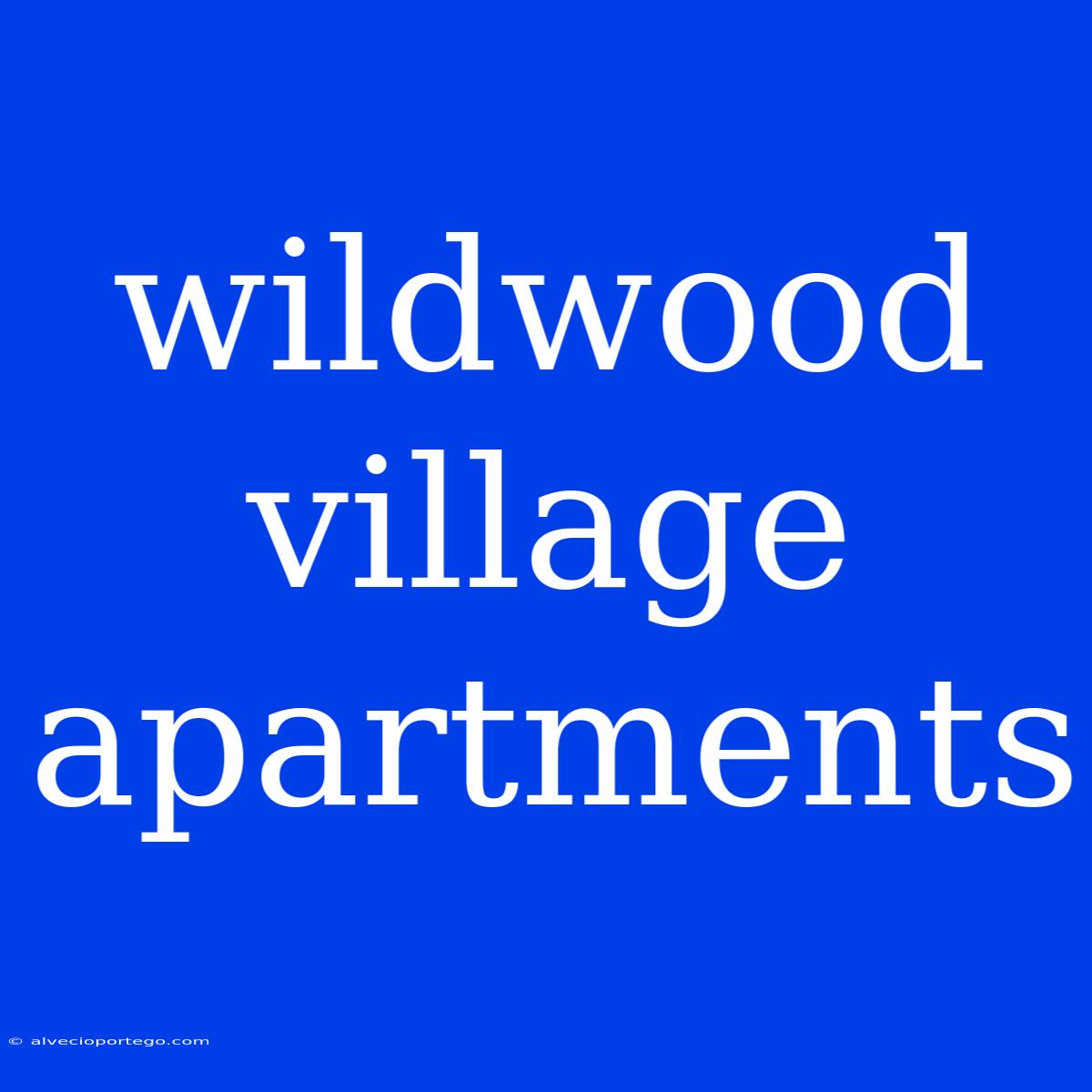 Wildwood Village Apartments