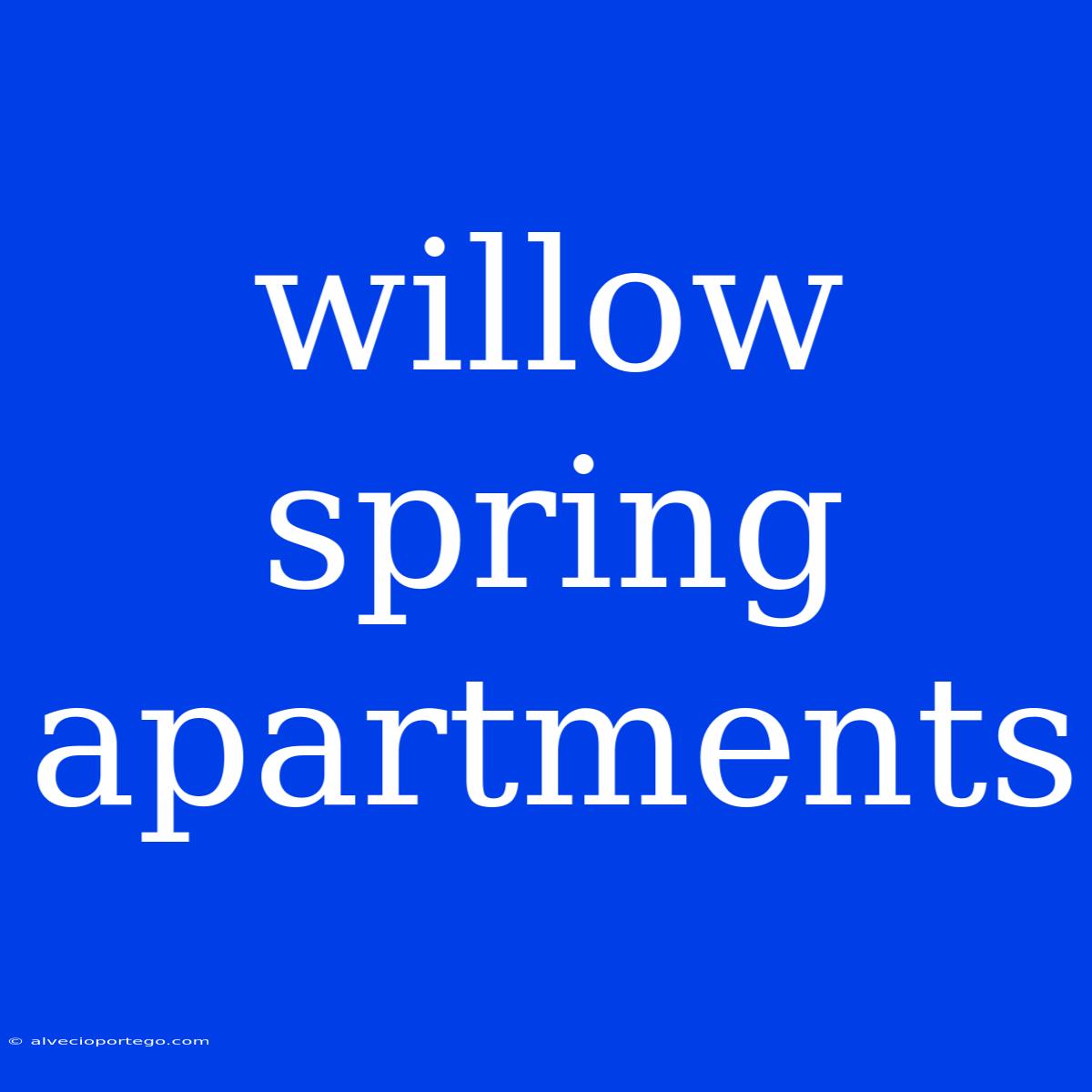 Willow Spring Apartments