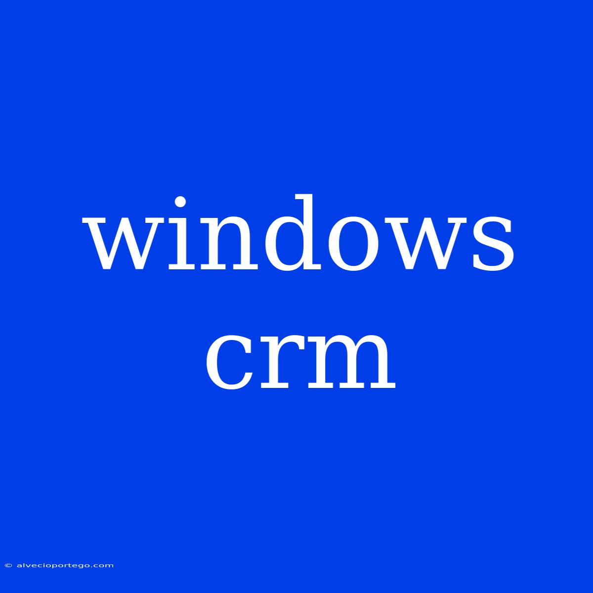 Windows Crm