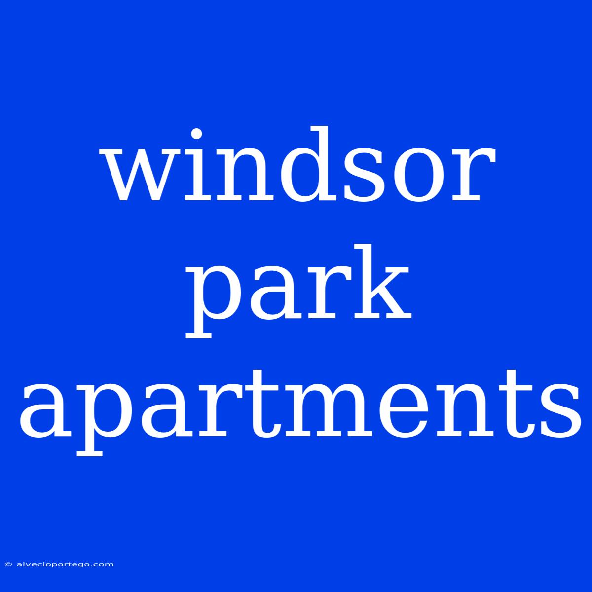 Windsor Park Apartments