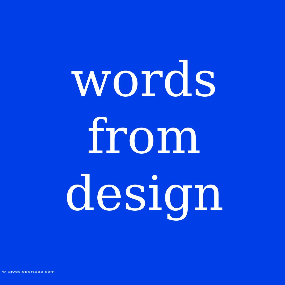 Words From Design