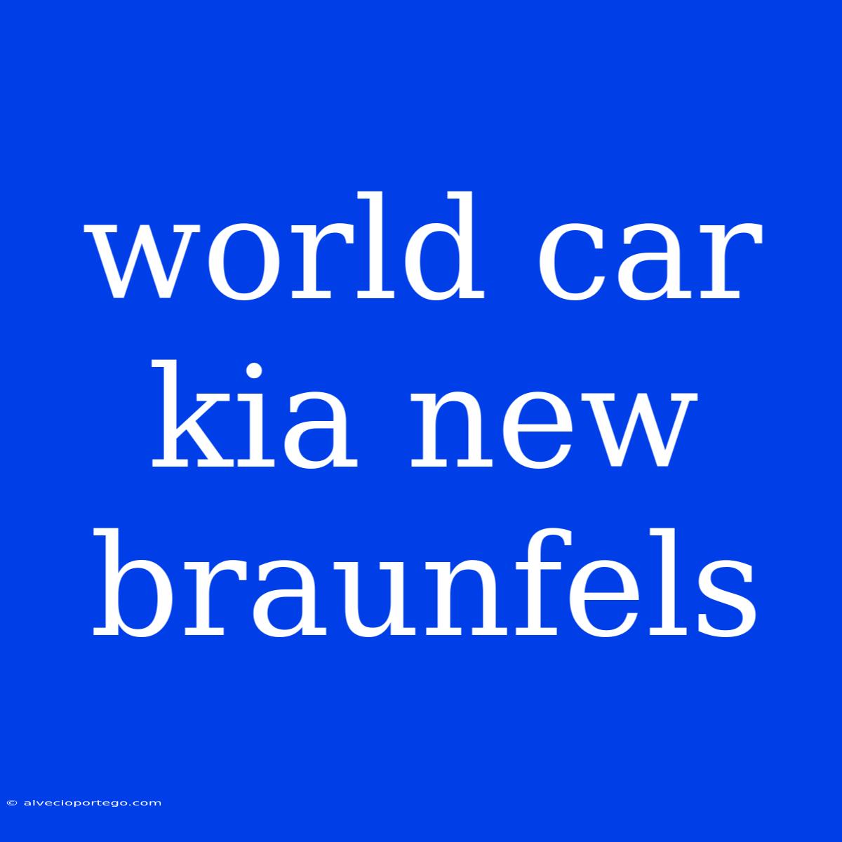 World Car Kia New Braunfels