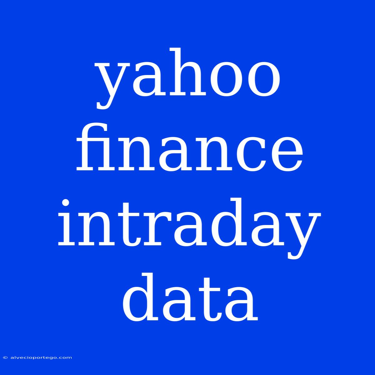 Yahoo Finance Intraday Data