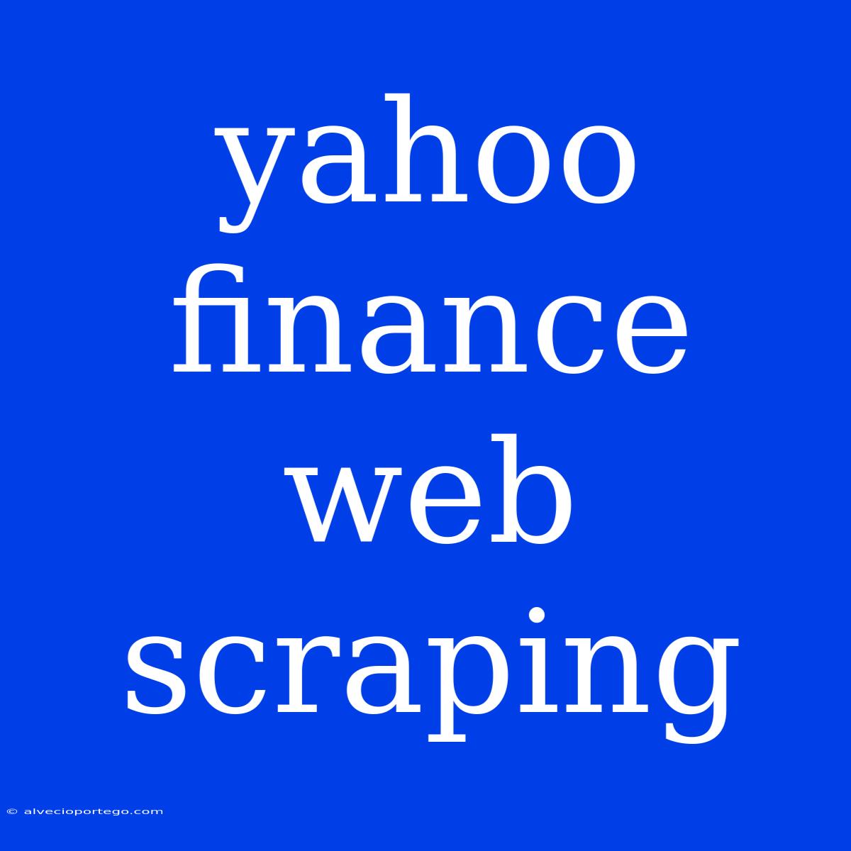 Yahoo Finance Web Scraping