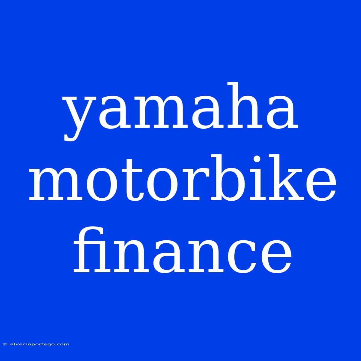 Yamaha Motorbike Finance