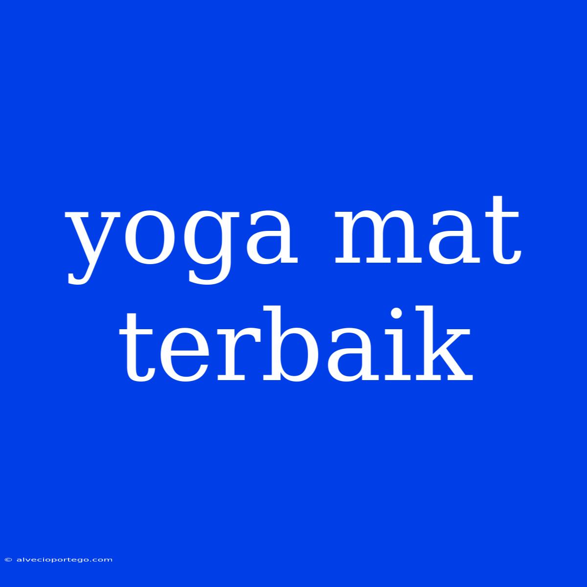 Yoga Mat Terbaik