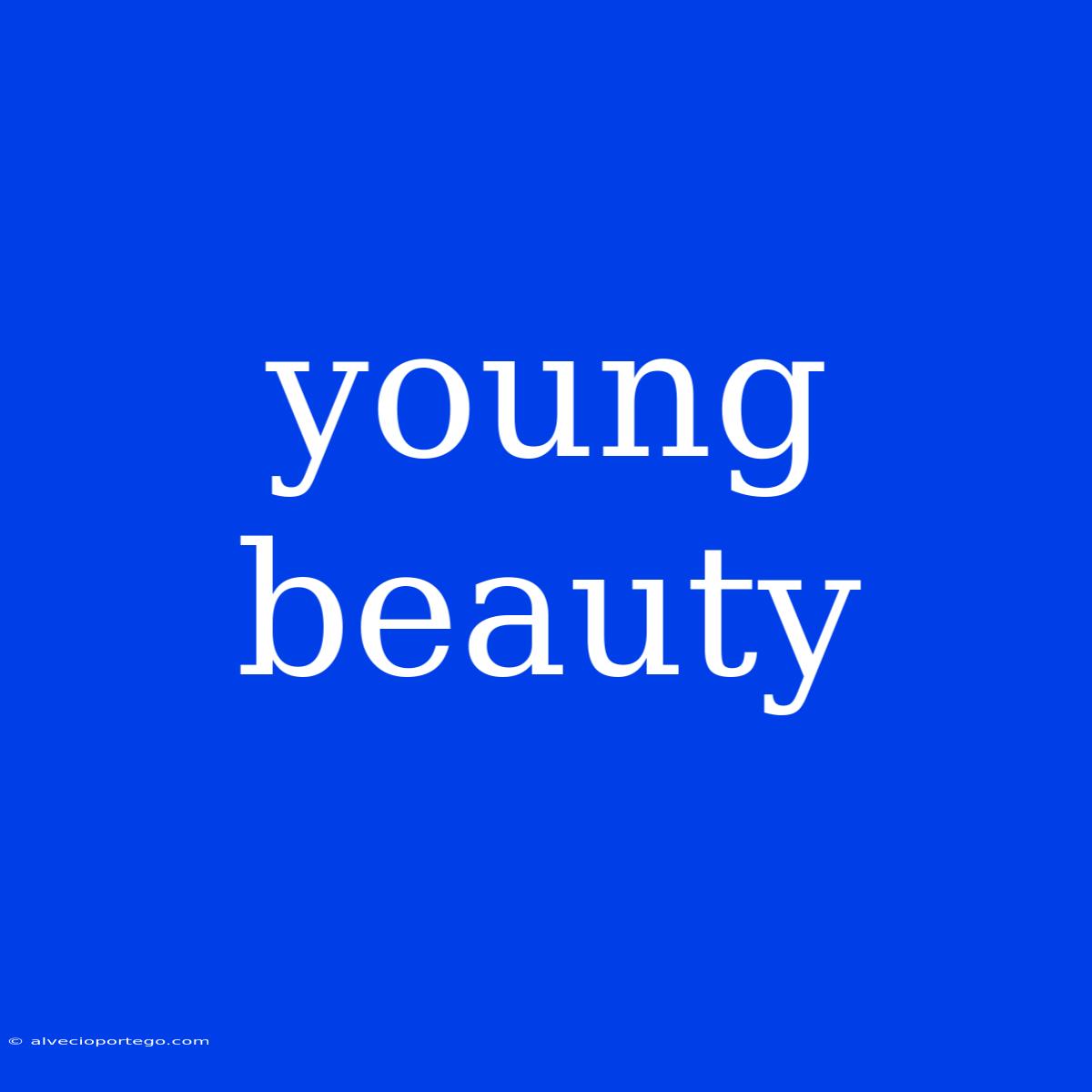 Young Beauty