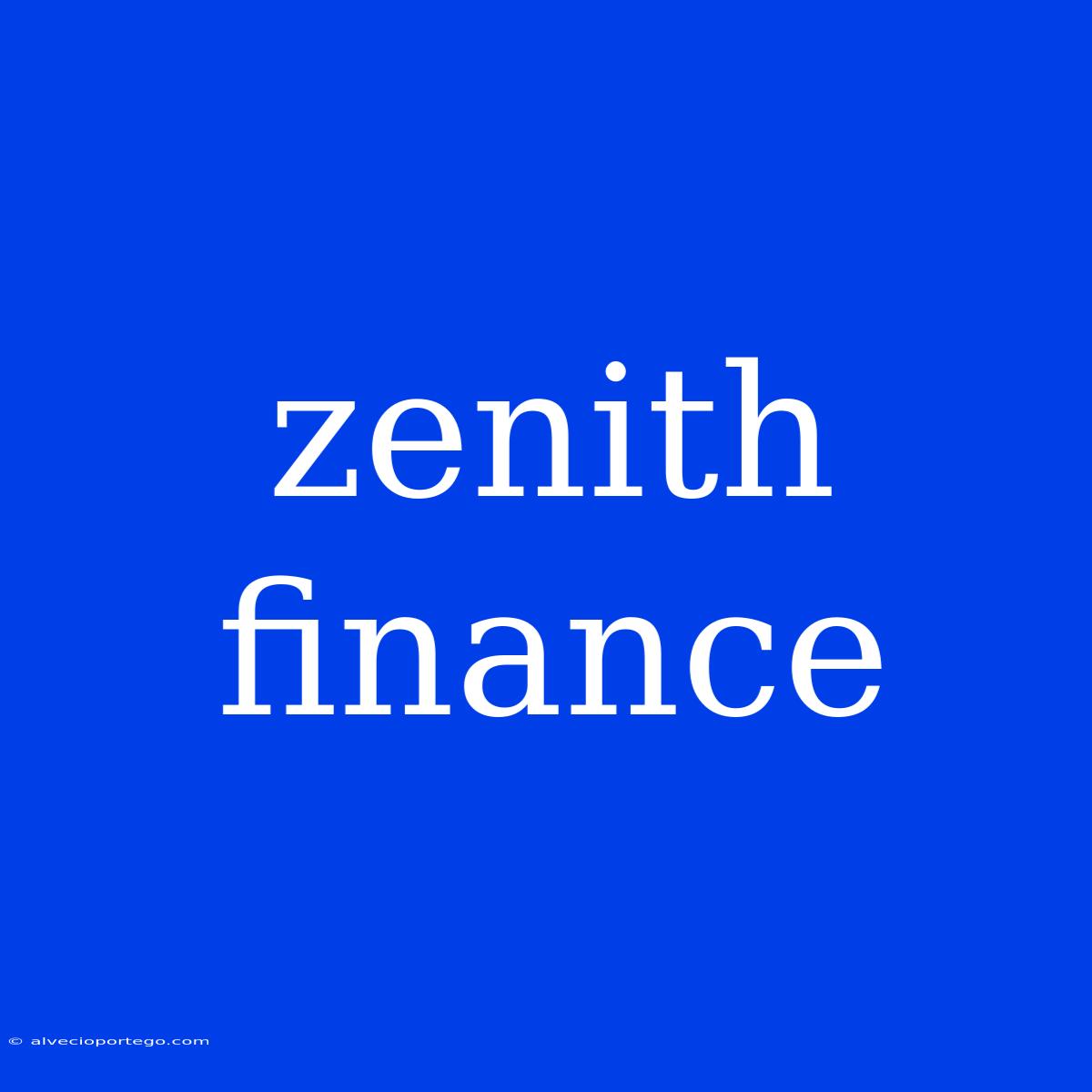 Zenith Finance