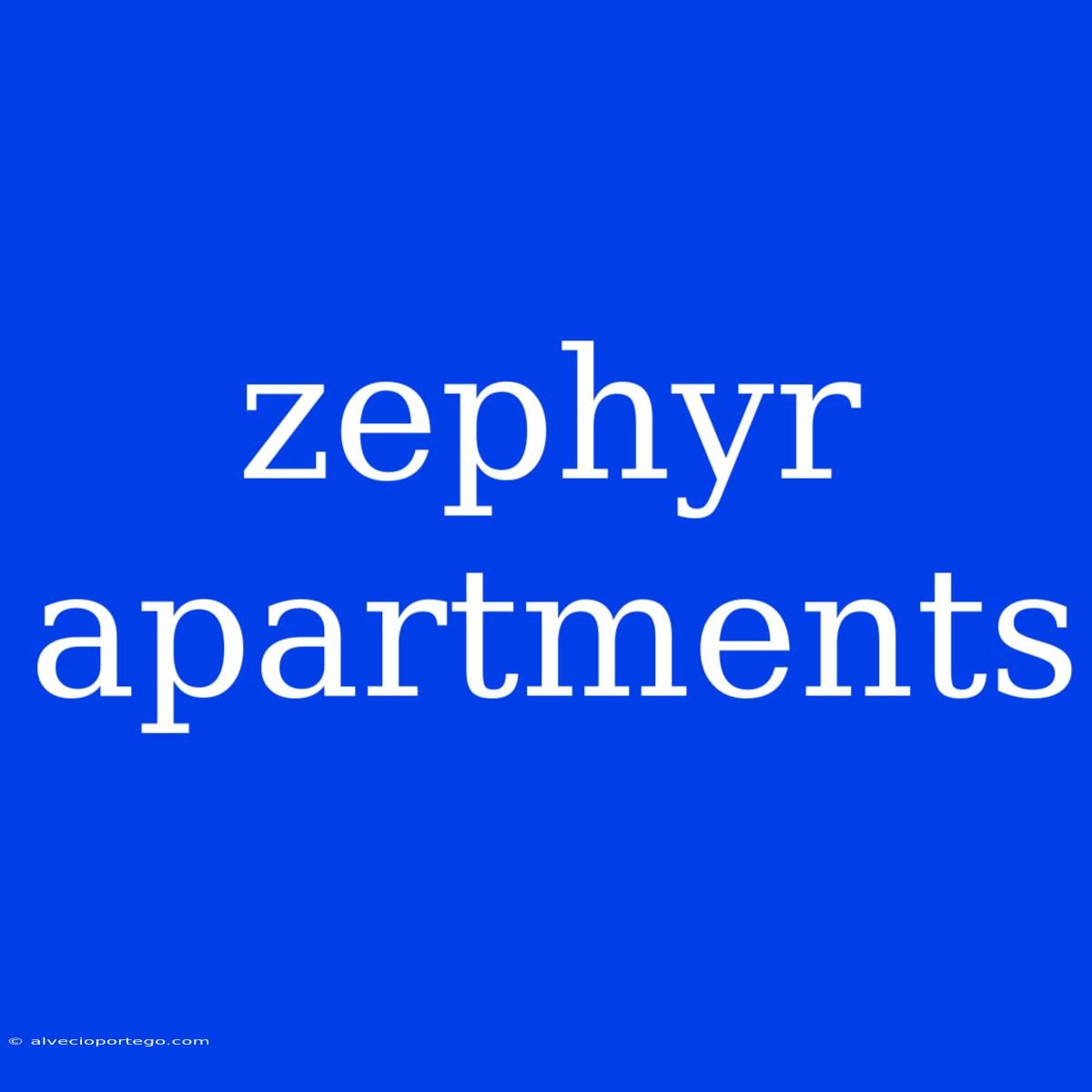 Zephyr Apartments