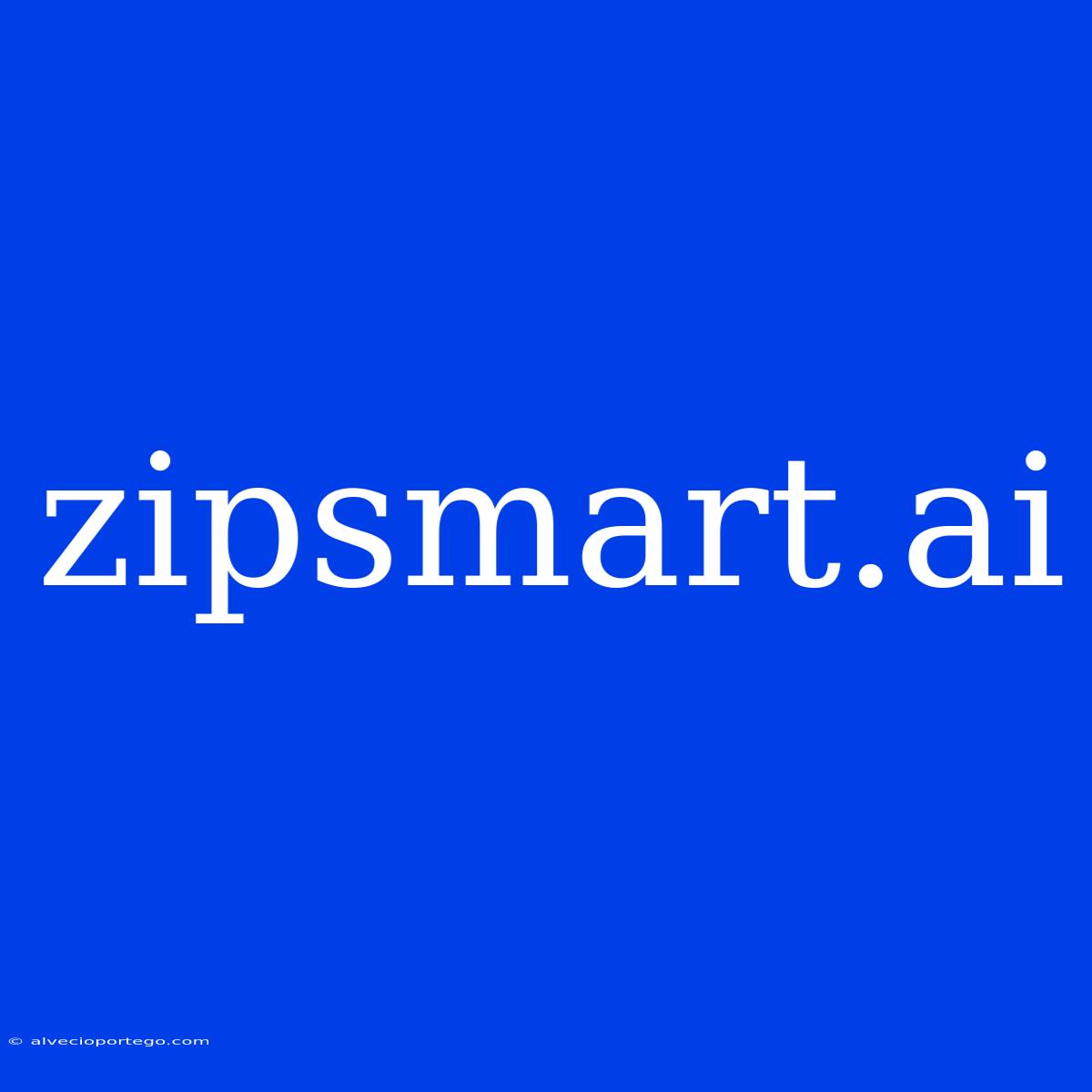 Zipsmart.ai